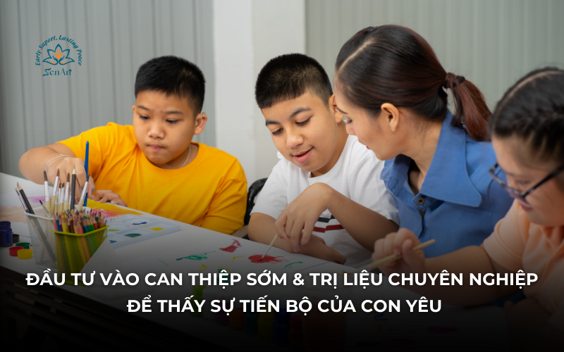 dau-tu-vao-can-thiep-som-va-tri-lieu-chuyen-nghiep